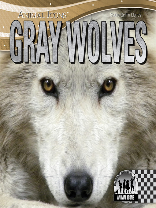 Title details for Gray Wolves by Sheila Griffin Llanas - Wait list